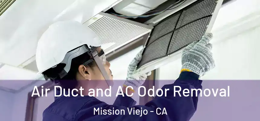  Air Duct and AC Odor Removal Mission Viejo - CA