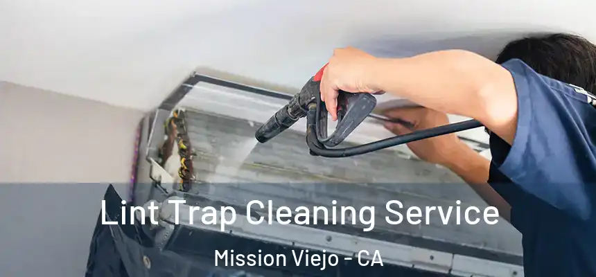 Lint Trap Cleaning Service Mission Viejo - CA